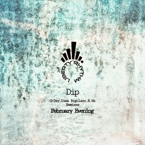 Dip - February Evening [LBRTHY091]